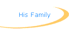 His Family