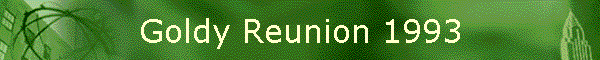 Goldy Reunion 1993