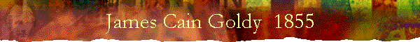 James Cain Goldy  1855