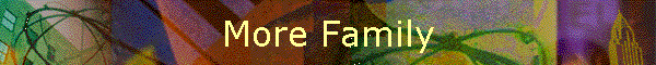 More Family