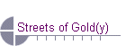 Streets of Gold(y)