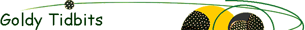 Goldy Tidbits