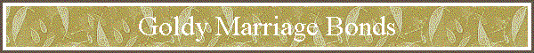 Goldy Marriage Bonds