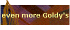 even more Goldy's