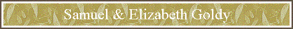 Samuel & Elizabeth Goldy