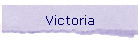 Victoria