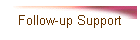 Follow-up Support