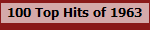 100 Top Hits of 1963
