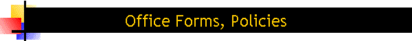 Office Forms, Policies