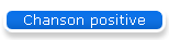 Chanson positive