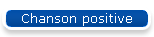 Chanson positive
