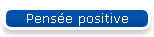 Pens�e positive
