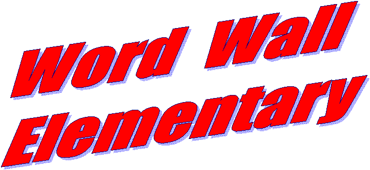 Word  Wall
Elementary