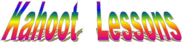 Kahoot   Lessons
