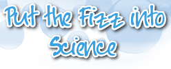Put The Fizz into Science