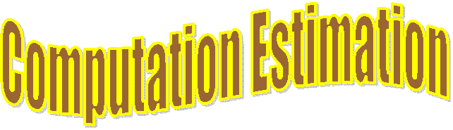 Computation Estimation
