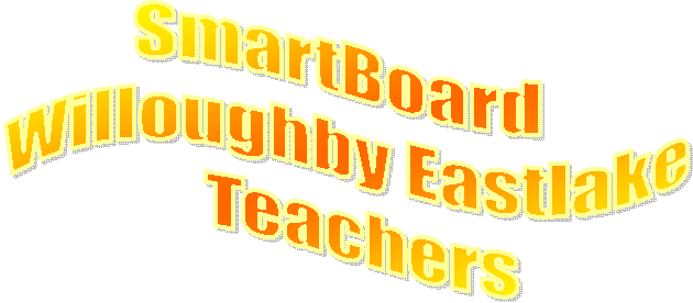 SmartBoard
Willoughby Eastlake
Teachers